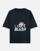 can't Blush !!  Oversized Classic T-Shirt