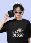 can't Blush !!  Oversized Classic T-Shirt